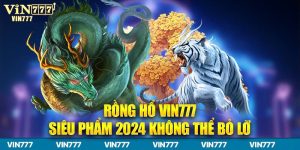 Rồng Hổ Trực Tuyến Vin777